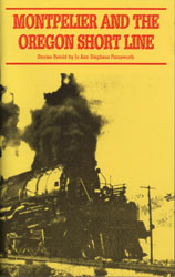 Book, Montpelier and the Oregon Short Line, by Jo Ann Farnsworth